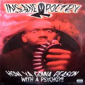 insane poetry - How Ya Gonna Reason With A Psycho?!!