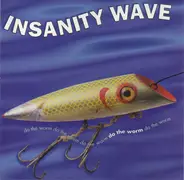 Insanity Wave - Do the Worm