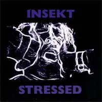 Insekt - Stressed