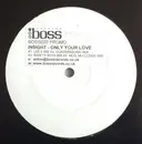 12inch Vinyl Single - Insight - Only Your Love