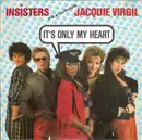 7inch Vinyl Single - Insisters Featuring Jacquie Virgil - It's Only My Heart