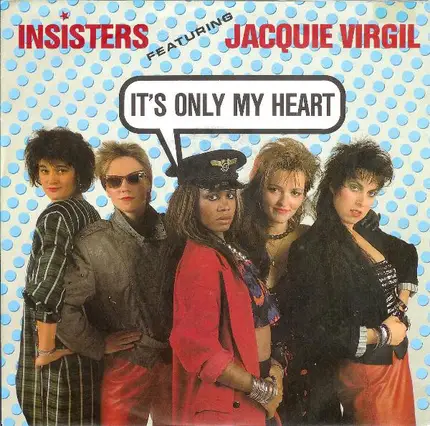 Insisters Featuring Jacquie Virgil - It's Only My Heart