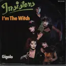 7inch Vinyl Single - Insisters - I'm The Witch