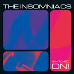 The Insomniacs - SWITCHED ON