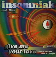 Insomniak Feat. Thea - Give Me Your Love