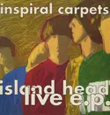 12'' - Inspiral Carpets - Island Head Live EP