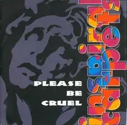 Inspiral Carpets - PLEASE BE CRUEL