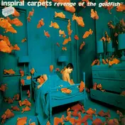 Inspiral Carpets - Revenge of the Goldfish