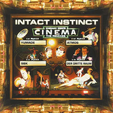 Intact Instinct - Chicago Coin's Cinema (The Remixes)