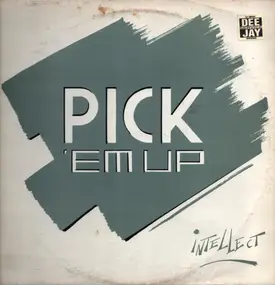 Intellect - Pick 'Em Up