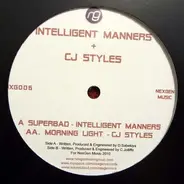 Intelligent Manners + CJ Styles - Superbad / Morning Light