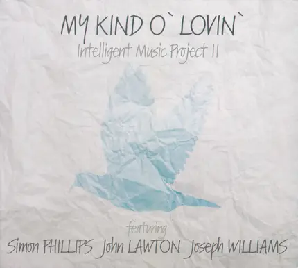 Intelligent Music Project Featuring Simon Phillips , John Lawton , Joseph Williams - II - My Kind O' Lovin'