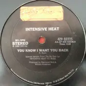 Intensive Heat - You Know I Want You Back