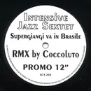 12'' - Intensive Jazz Sextet - Supergiangi Va In Brasile (Coccoluto Remix)