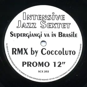Intensive Jazz Sextet - Supergiangi Va In Brasile (Coccoluto Remix)
