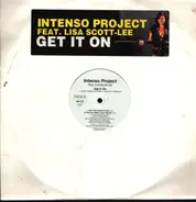 Intenso Project Feat Lisa Scott-Lee - Get It On