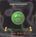 12inch Vinyl Single - Intermission Feat. Lori Glori - Six Days