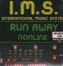 12inch Vinyl Single - International Music System - Run Away / Nonline