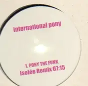 International Pony - Pony The Funk / Superyou (Remixes)