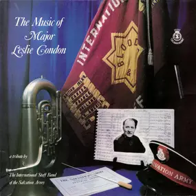 International Staff Band of the Salvation Army - The Music Of Major Leslie Condon