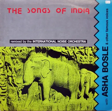 International Noise Orchestra With Asha Bhosle - The Songs Of India