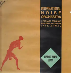 International Noise Orchestra - Gimme More Lovin