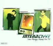 CD - Interactive - Sun Always Shines on TV