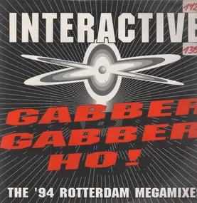 Interactive - Gabber Gabber Ho! (The '94 Rotterdam Megamixes)