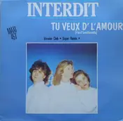 Interdit - Tu Veux D' L'Amour (T'as D' La Mélancolie)
