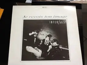 INTERface - Je Revois Ton Image