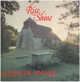 Interlude Singers - Rise, Shine