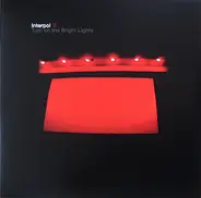 Interpol - Turn on the Bright Lights