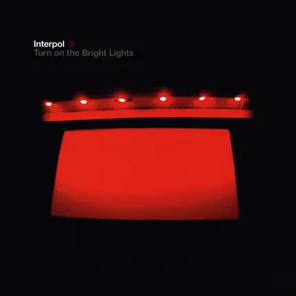 Interpol - Turn on the Bright Lights