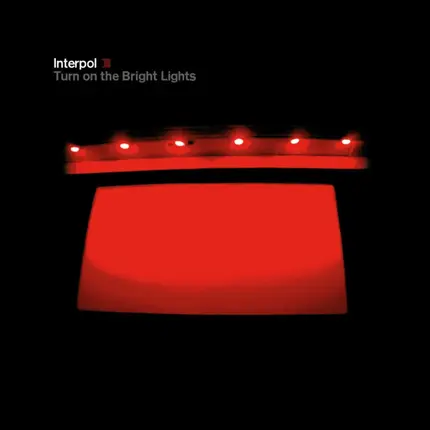 Interpol - Turn on the Bright Lights