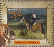 CD - Interstate Cowboy - There's A Road - Digipak