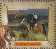Interstate Cowboy - There's A Road