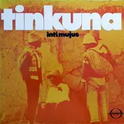 LP - Inti Mujus - Tinkuna - Yellow Labels