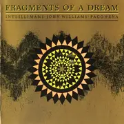 CD - Inti Illimani, John Williams, Paco Peña - Fragments Of A Dream