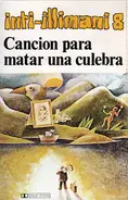 Inti Illimani - Inti-Illimani 8 - Canción Para Matar Una Culebra