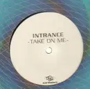 12'' - Intrance - Take On Me