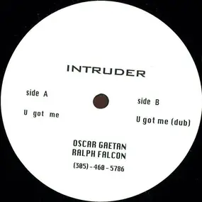 Intruder - U Got Me