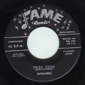 The Intruders - Fried Eggs