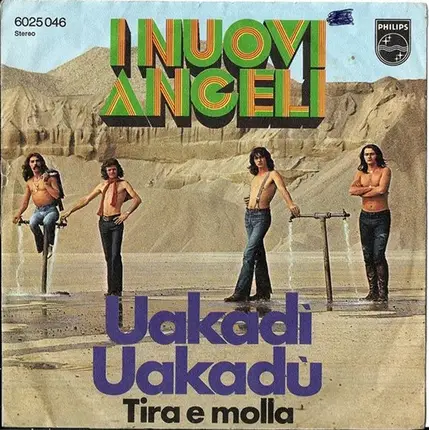 I Nuovi Angeli - Uakadi - Uakadu / Tira E Molla