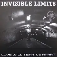 Invisible Limits - Love Will Tear Us Apart