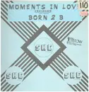 12inch Vinyl Single - Invision Featuring Born 2 Be - Moments In Love