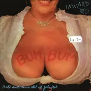 7inch Vinyl Single - Inward - Bum Bum (Halt Mich Verrückt Ich Geh Fest) - EP
