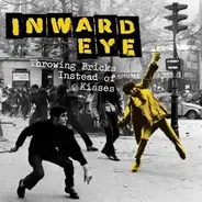 Inward Eye - Throwing Bricks Instead of Kisses