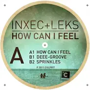 Inxec + Leks - How Can I Feel