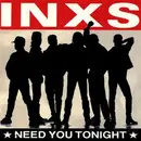 7inch Vinyl Single - Inxs - Need You Tonight / I'm coming (home)