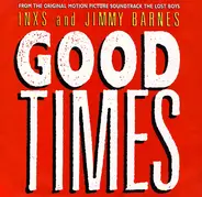 INXS And Jimmy Barnes - Good Times